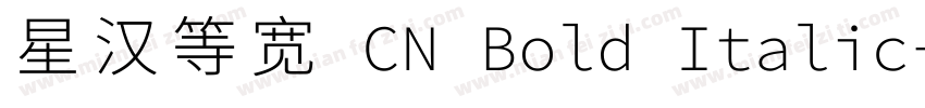 星汉等宽 CN Bold Italic字体转换